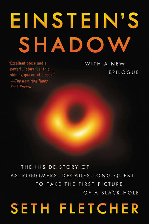 Book cover of Einstein's Shadow: A Black Hole, a Band of Astronomers, and the Quest to See the Unseeable