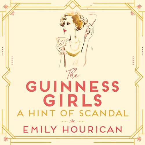 Book cover of The Guinness Girls – A Hint of Scandal: A truly captivating and page-turning story of the famous society girls