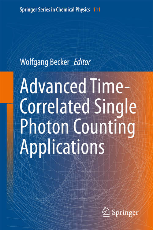 Book cover of Advanced Time-Correlated Single Photon Counting Applications (Springer Series in Chemical Physics #111)