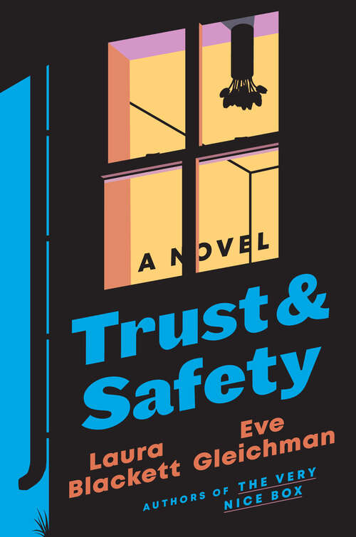 Book cover of Trust and Safety: A Novel