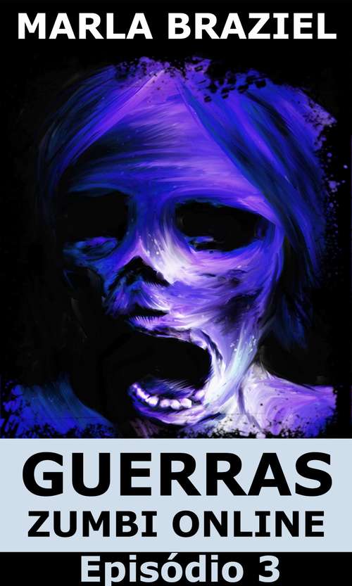 Book cover of Guerras Zumbi Online: Episódio 3