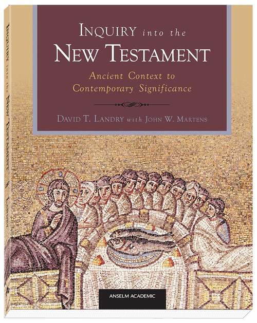 Book cover of Inquiry into the New Testament: Ancient Context to Contemporary Significance
