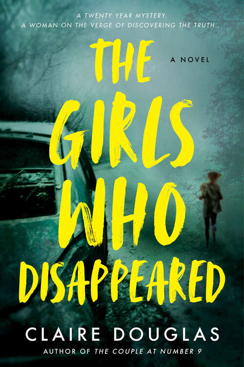 Book cover of The Girls Who Disappeared: A Novel