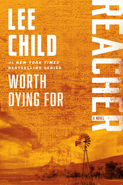 Book cover of Worth Dying For: A Jack Reacher Novel (Jack Reacher #15)