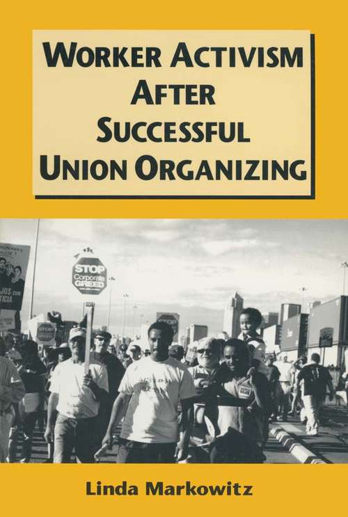 Book cover of Worker Activism After Successful Union Organizing