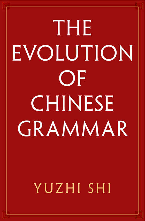 Book cover of The Evolution of Chinese Grammar