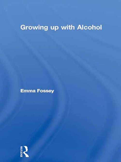 Book cover of Growing up with Alcohol
