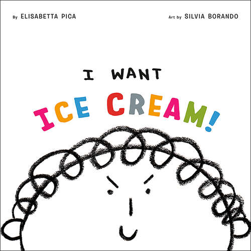 Book cover of I Want Ice Cream!