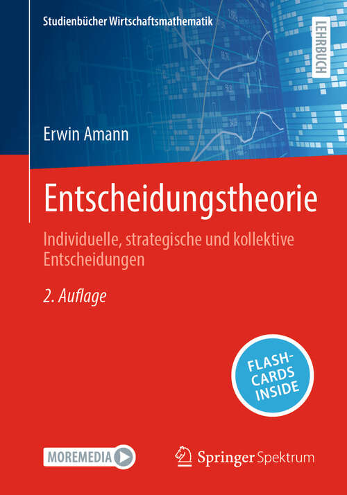 Book cover of Entscheidungstheorie: Individuelle, strategische und kollektive Entscheidungen (2. Auflage 2025) (Studienbücher Wirtschaftsmathematik)