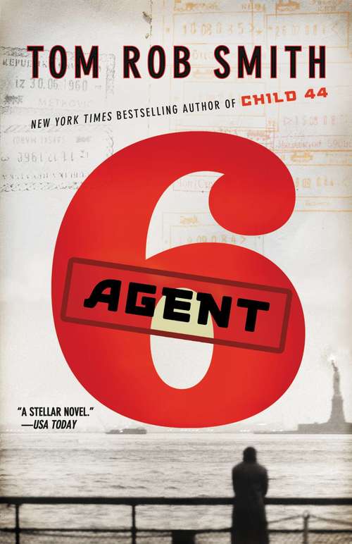 Book cover of Agent 6: Child 44, The Secret Speech, And Agent 6 Omnibus (The Child 44 Trilogy #3)