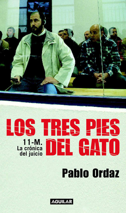 Book cover of Los tres pies del gato: 11-M. La crónica del juicio