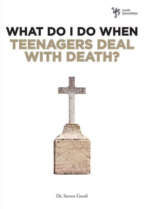 Book cover of What Do I Do When Teenagers Deal with Death? (What Do I Do When Ser.)