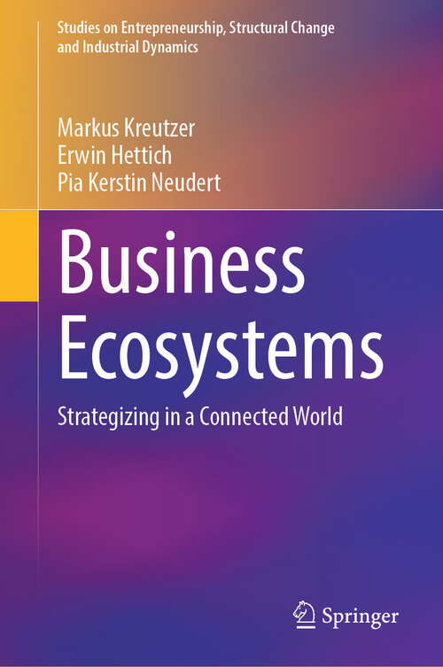 Book cover of Business Ecosystems: Strategizing in a Connected World (Studies on Entrepreneurship, Structural Change and Industrial Dynamics)