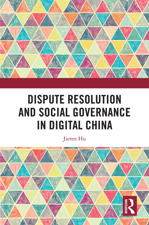 Book cover of Dispute Resolution and Social Governance in Digital China