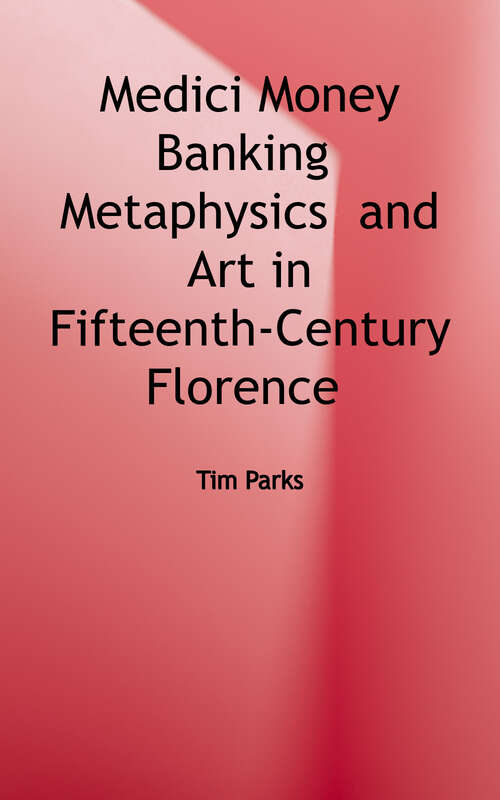 Book cover of Medici Money: Banking, Metaphysics, and Art in Fifteenth-Century Florence