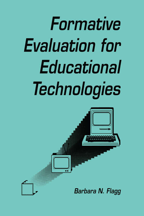 Book cover of formative Evaluation for Educational Technologies (Routledge Communication Series)