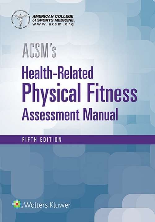 Book cover of ACSM's Health-Related Physical Fitness Assessment (3)