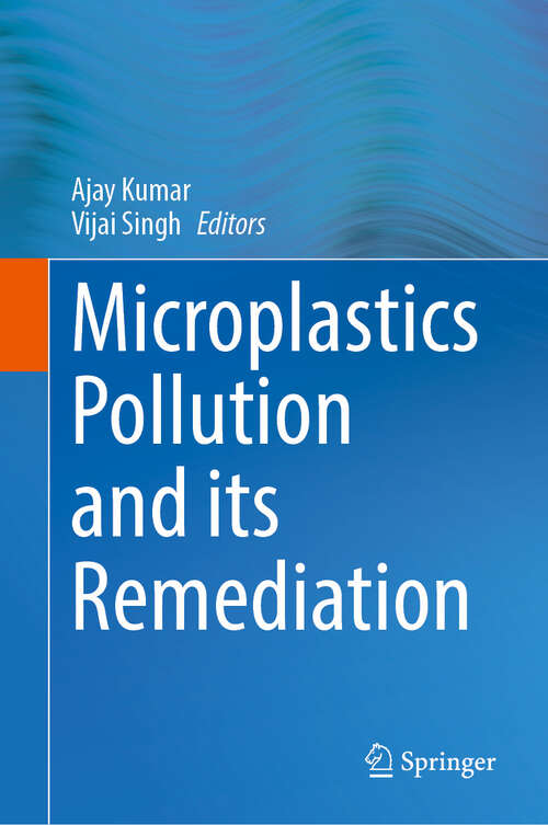 Book cover of Microplastics Pollution and its Remediation (2024)