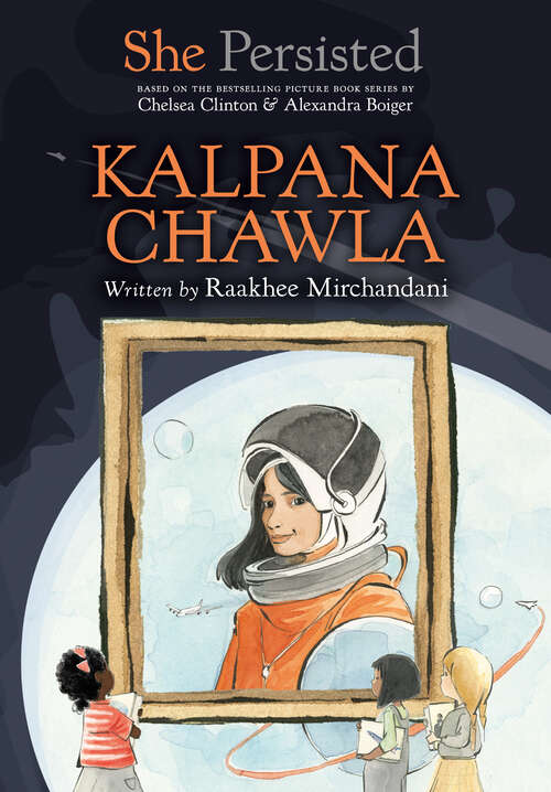 Book cover of She Persisted: Kalpana Chawla (She Persisted)