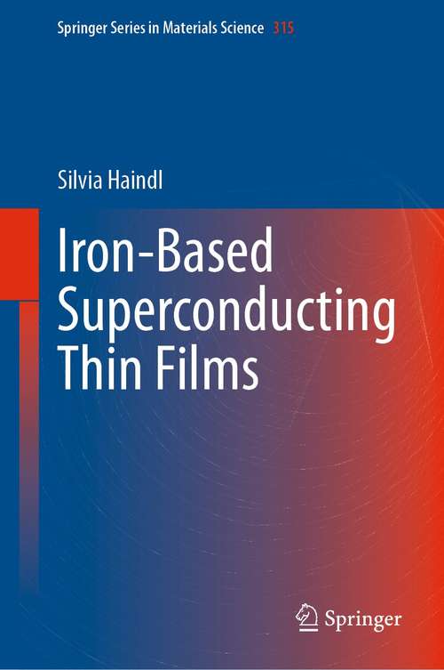 Book cover of Iron-Based Superconducting Thin Films (1st ed. 2021) (Springer Series in Materials Science #315)