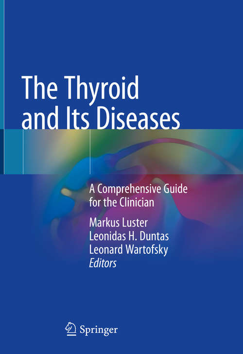 Book cover of The Thyroid and Its Diseases: A Comprehensive Guide For The Clinician