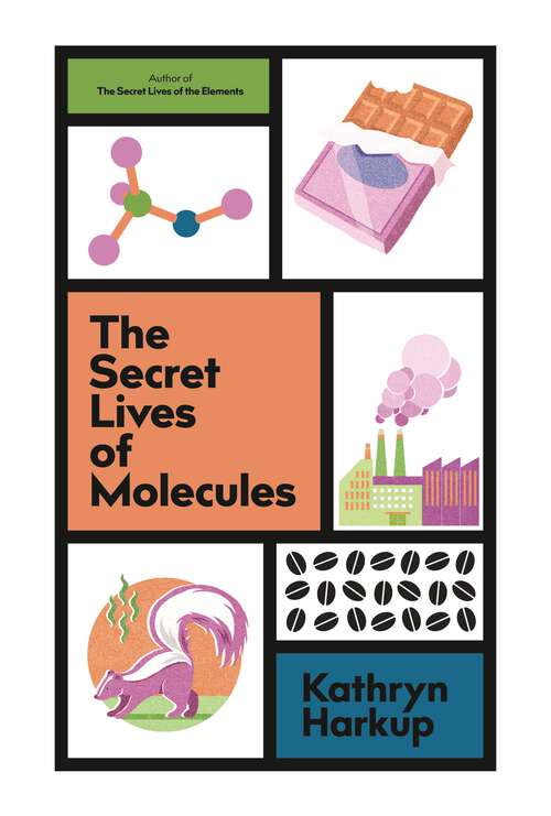 Book cover of The Secret Lives of Molecules