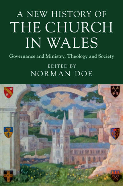 Book cover of A New History of the Church in Wales: Governance and Ministry, Theology and Society