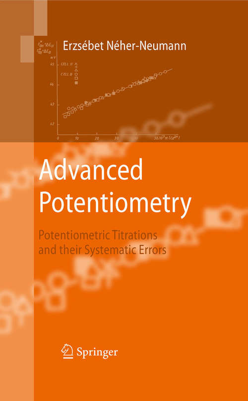 Book cover of Advanced Potentiometry: Potentiometric Titrations and Their Systematic Errors