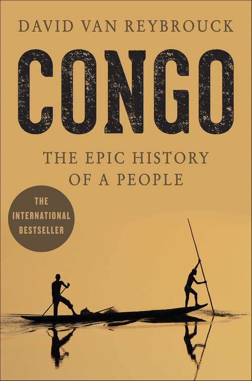Book cover of Congo: The Epic History of a People