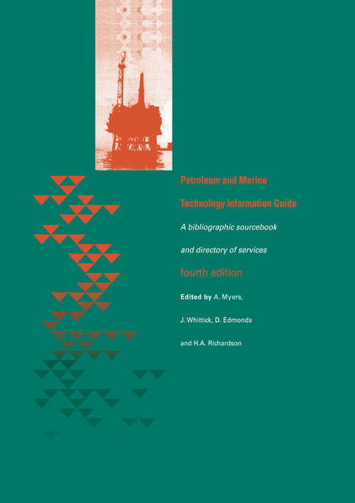 Book cover of Petroleum and Marine Technology Information Guide: A bibliographic sourcebook and directory of services (1)