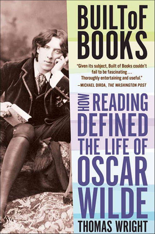 Book cover of Built of Books: How Reading Defined the Life of Oscar Wilde