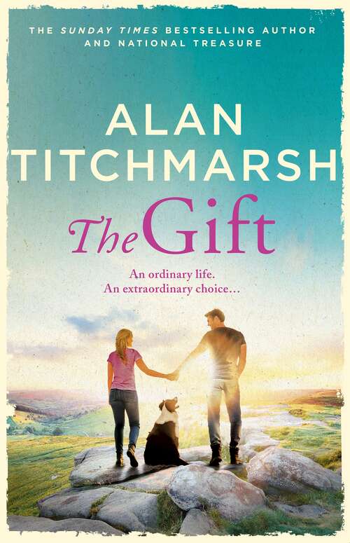 Book cover of The Gift: The new novel from bestselling national treasure Alan Titchmarsh