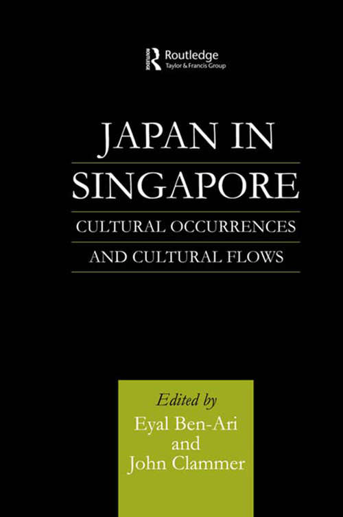 Book cover of Japan in Singapore: Cultural Occurrences and Cultural Flows