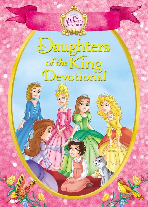 Book cover of The Princess Parables Daughters of the King: 90 Devotions