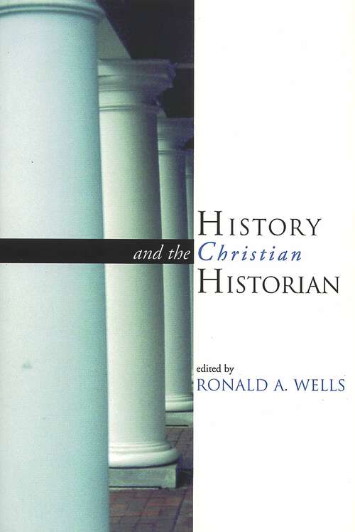 Book cover of History and the Christian Historian