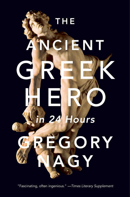 Book cover of The Ancient Greek Hero in 24 Hours (2)