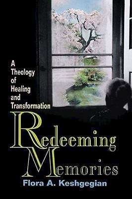 Book cover of Redeeming Memories: A Theology of Healing and Transformation