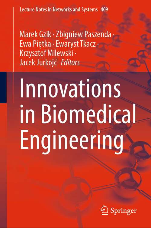 Book cover of Innovations in Biomedical Engineering (1st ed. 2023) (Lecture Notes in Networks and Systems #409)