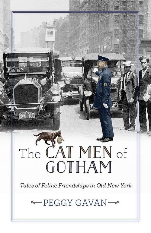 Book cover of The Cat Men of Gotham: Tales of Feline Friendships in Old New York