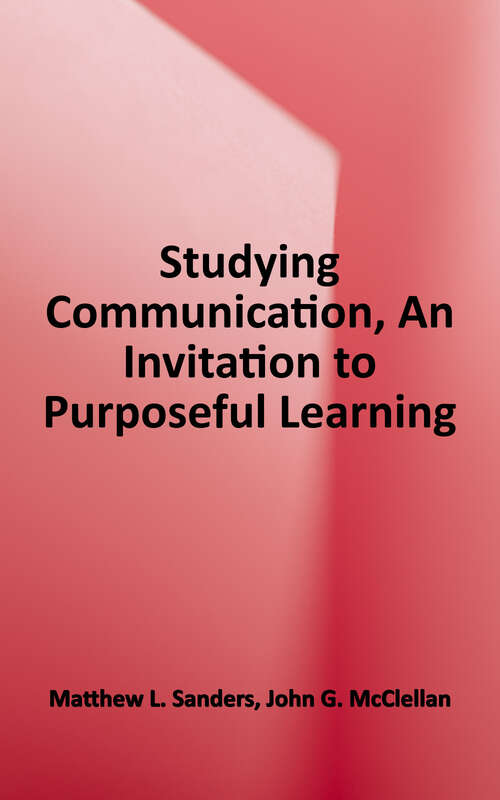 Book cover of Studying Communication: An Invitation to Purposeful Learning