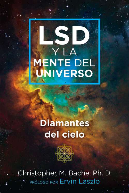 Book cover of LSD y la mente del universo: Diamantes del cielo