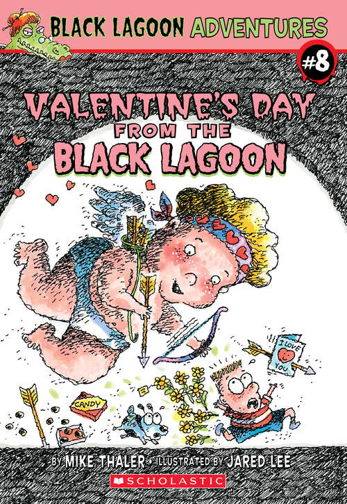 Book cover of Valentine's Day from the Black Lagoon (Black Lagoon Adventures #8)