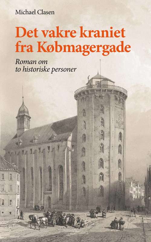 Book cover of Det vakre kraniet fra Købmagergade: Roman om to historiske personer