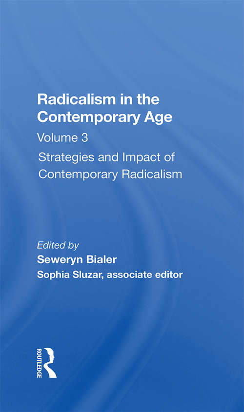 Book cover of Radicalism In The Contemporary Age, Volume 3: Strategies And Impact Of Contemporary Radicalism