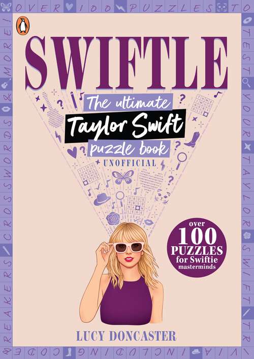 Book cover of Swiftle: The ultimate Taylor Swift puzzle book