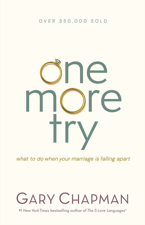 Book cover of One More Try: What to Do When Your Marriage Is Falling Apart (New Edition)