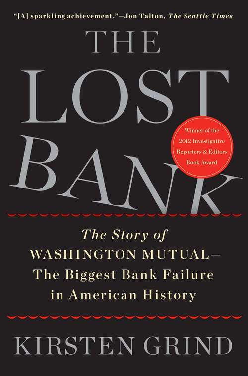 Book cover of The Lost Bank: The Story of Washington Mutual-The Biggest Bank Failure in American History