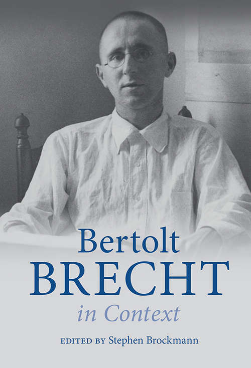 Book cover of Bertolt Brecht in Context (Literature in Context)