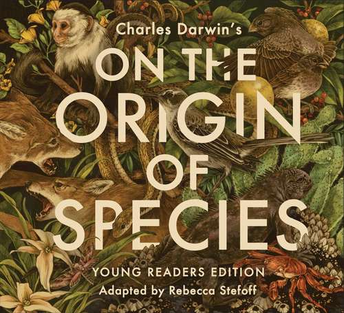 Book cover of On the Origin of Species: Young Readers Edition