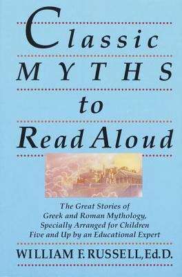 Book cover of Classic Myths to Read Aloud